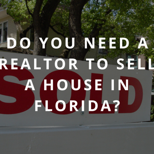 Do You Need a Realtor to Sell a House in Florida?