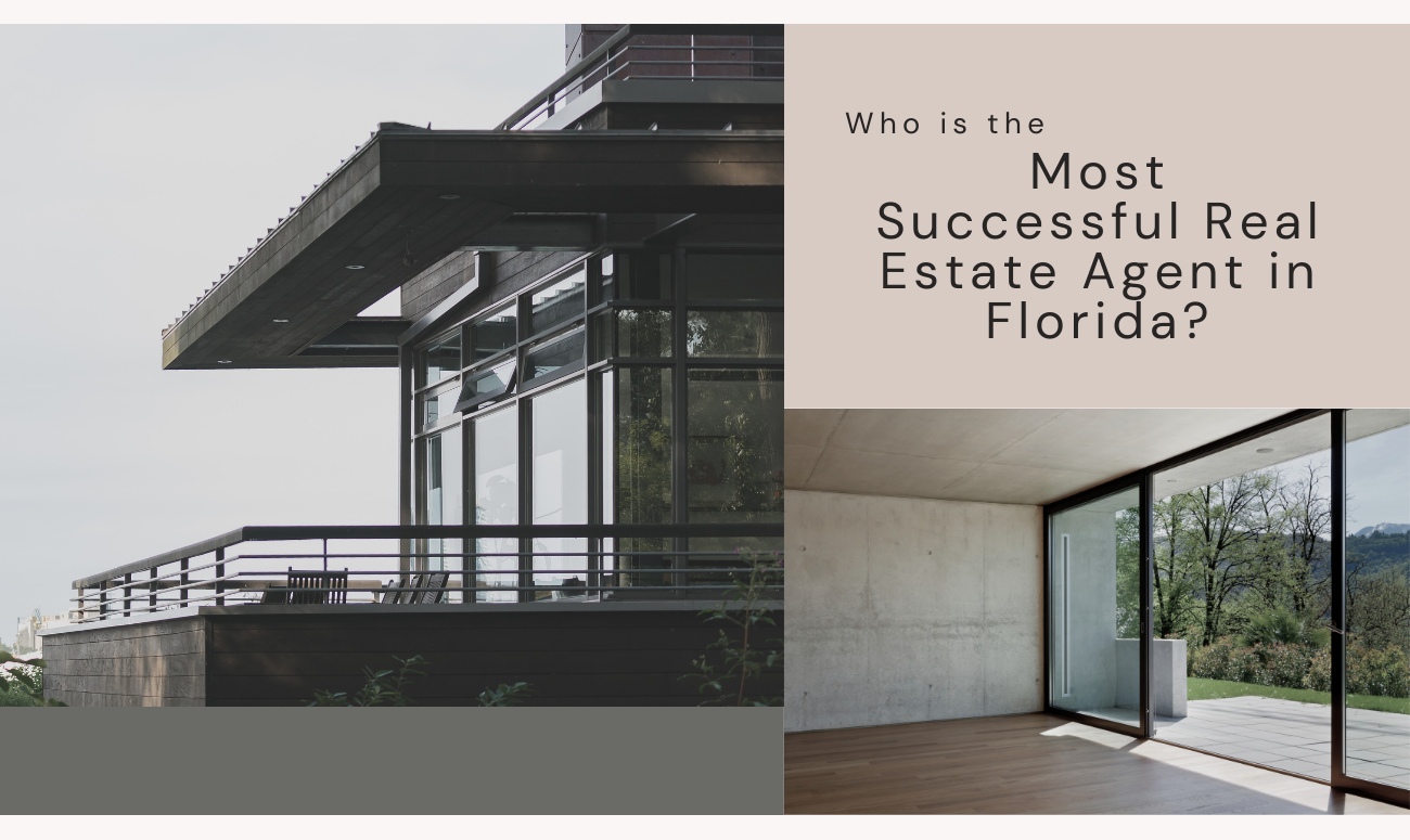 Who is the Most Successful Real Estate Agent in Florida? Cover picture show the title in black letters. There are two pictures of modern homes on the cover as well.