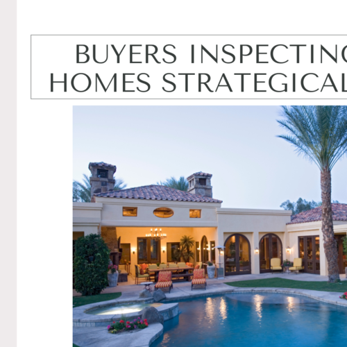 Buyers Inspecting Homes Strategically