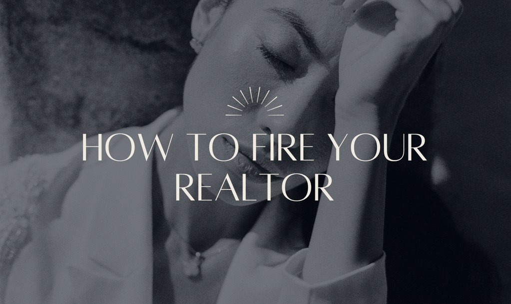 How to Fire Your Realtor AVALON Group Real Estate Agents
