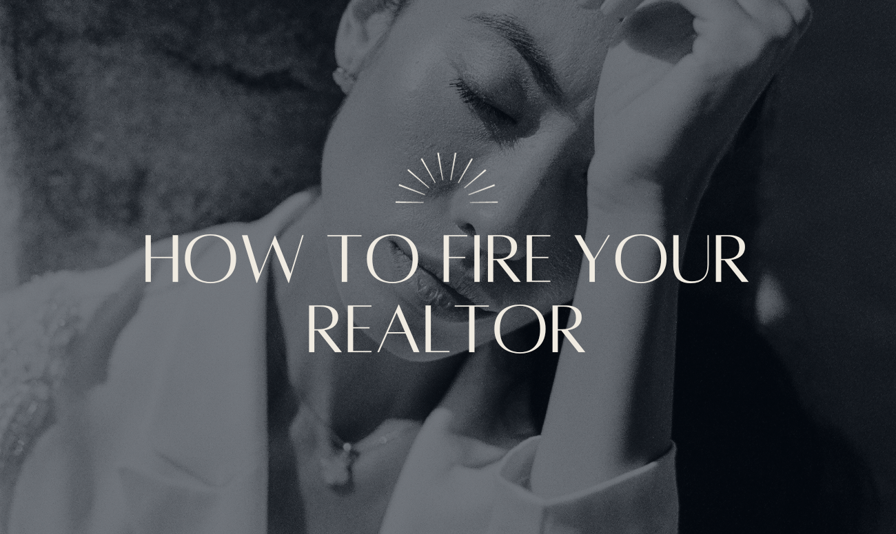 How to Fire Your Realtor cover picture has a black and white picture of a woman closing her eyes. The title is in white letters.