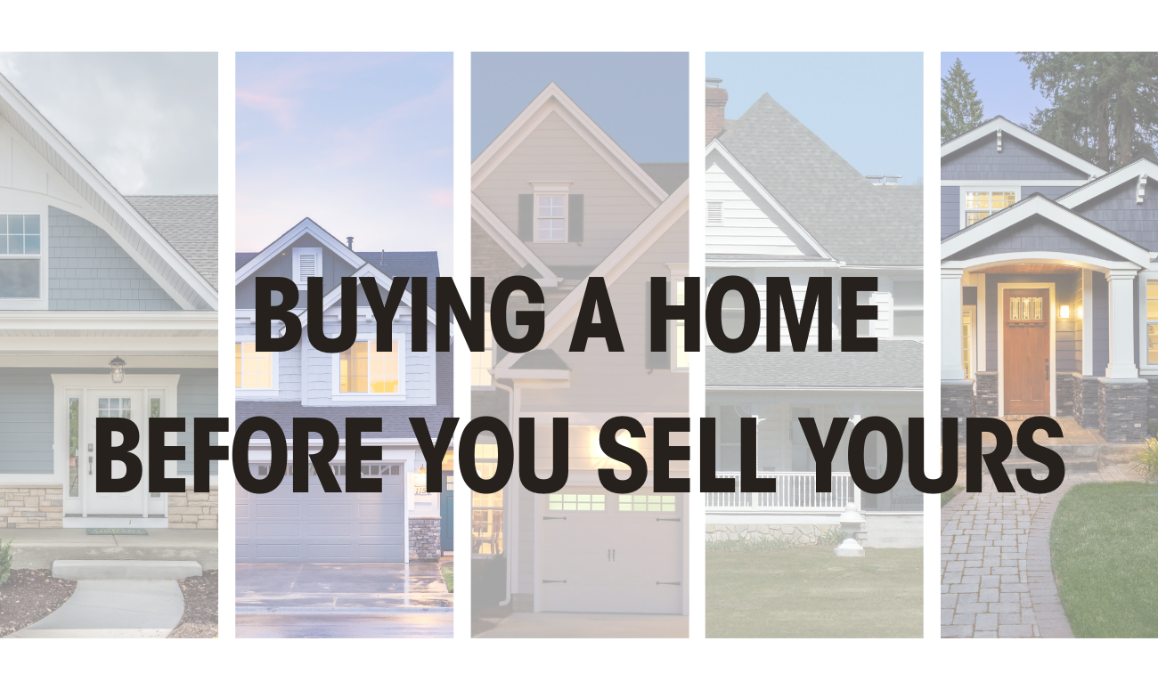Buying a Home Before You Sell Yours cover picture has 5 homes in the background behind the title in black letters.