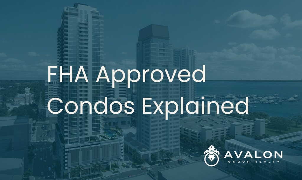 FHA Approved Condos Explained AVALON Group Real Estate Agents