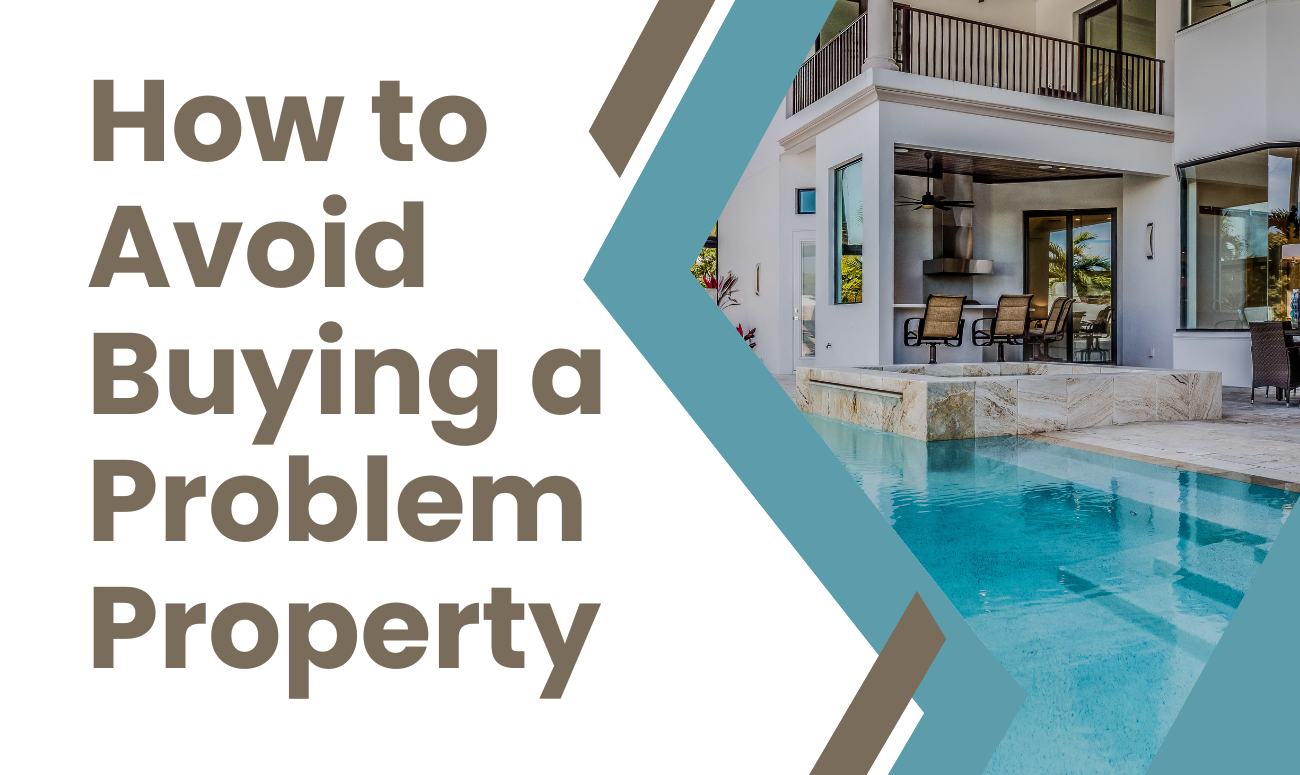 How to Avoid Buying a Problem Property cover picture shows a luxury white home with an aqua blue colored pool.