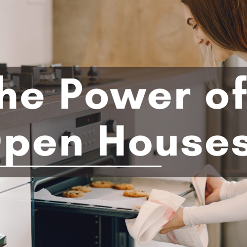 The Power of Open Houses