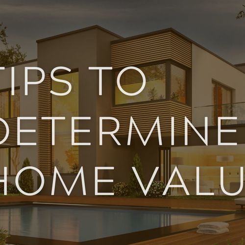 Tips to Determine Home Value