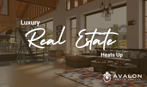 Luxury Real Estate Heats Up