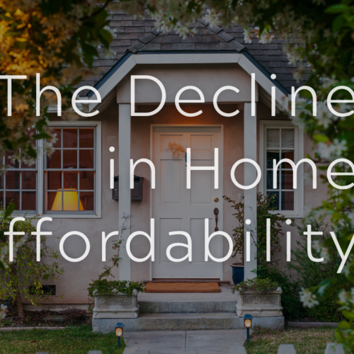 The Decline in Home Affordability