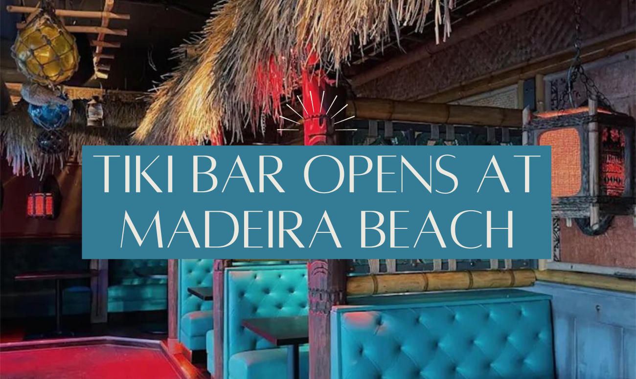 Tiki Bar Opens at Madeira Beach cover picture shows the tiki decor and eating booths of the new restaurant.