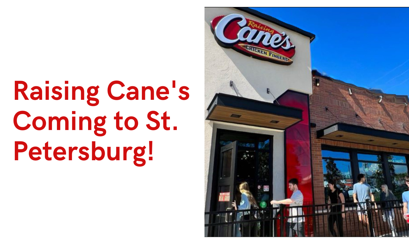 Raising Cane's Coming to St. Petersburg! cover picture shows the title in red letters on a white background. There is a picture to the right of the Raining Cane's in Clearwater FL.