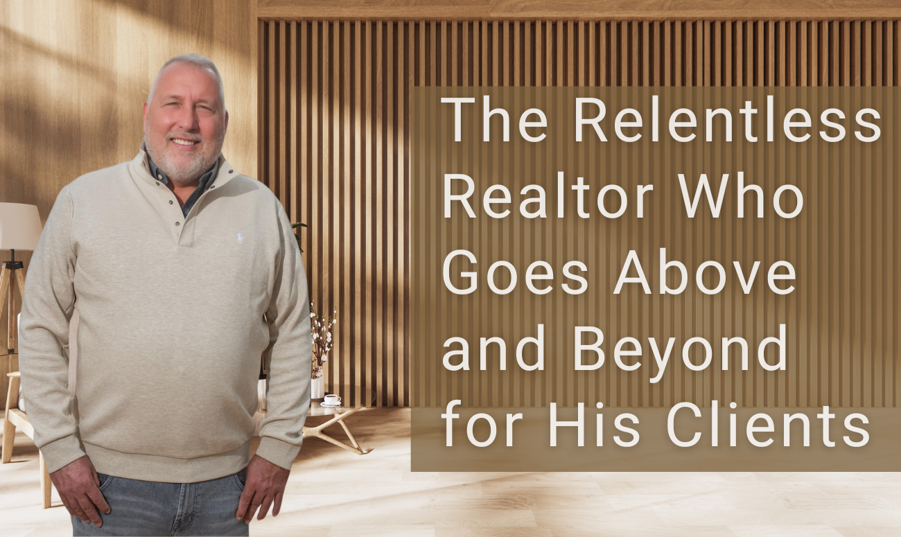 The Relentless Realtor Who Goes Above and Beyond for His Clients cover pic shows the title in white letters. Aaron Hunt is standing in front of a Warm Minimalist living room in a home.