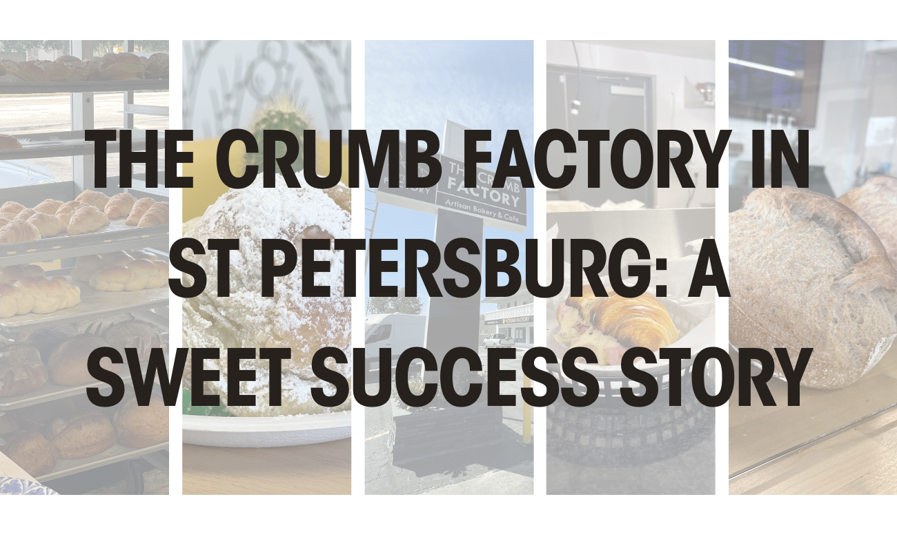 The Crumb Factory in St Petersburg A Sweet Success Story cover picture shows the sign and 4 different foods in small pictures.