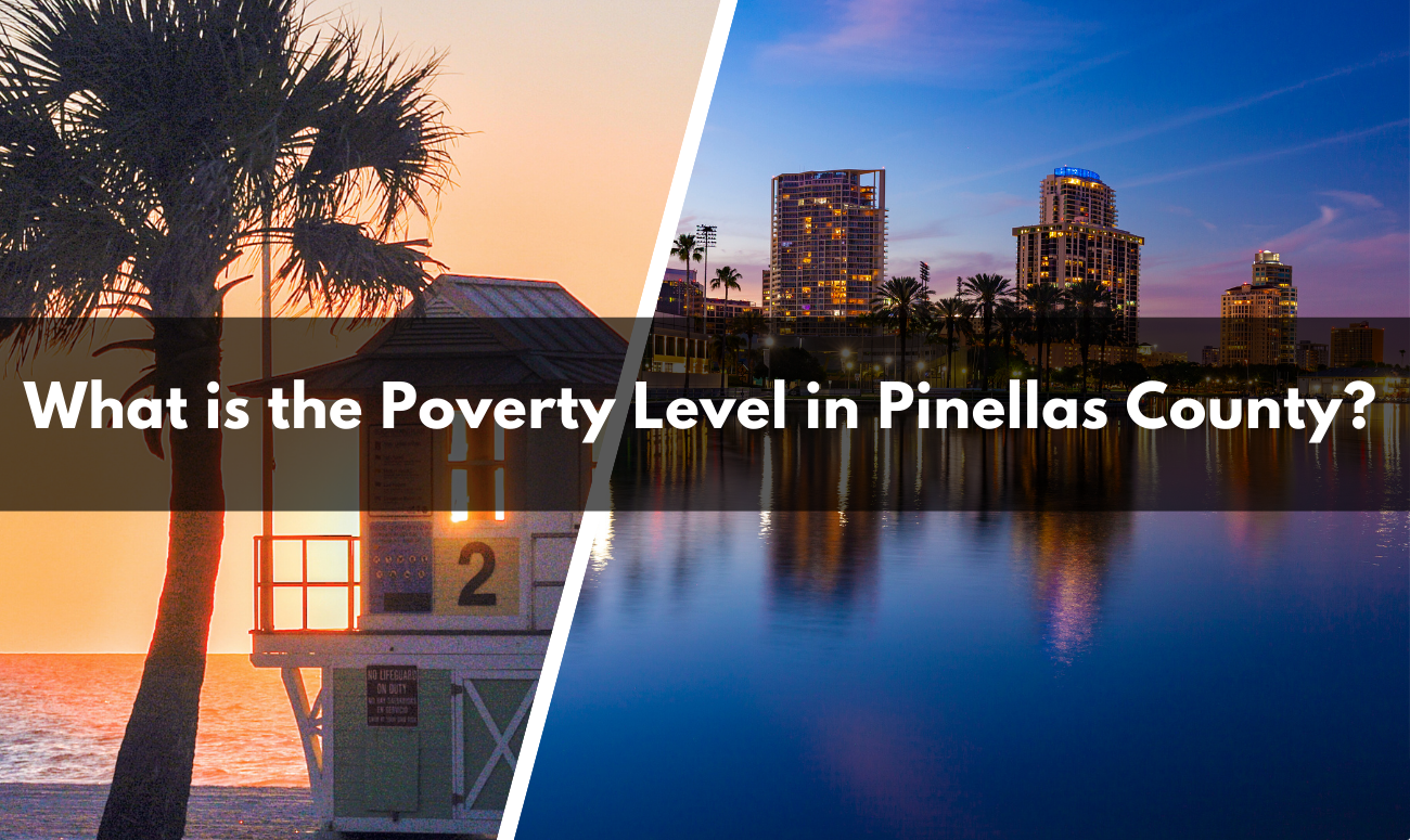 What is the Poverty Level in Pinellas County cover picture shows the St Petersburg FL skyline at night and Clearwater Beach Lifeguard Stand at sunset.