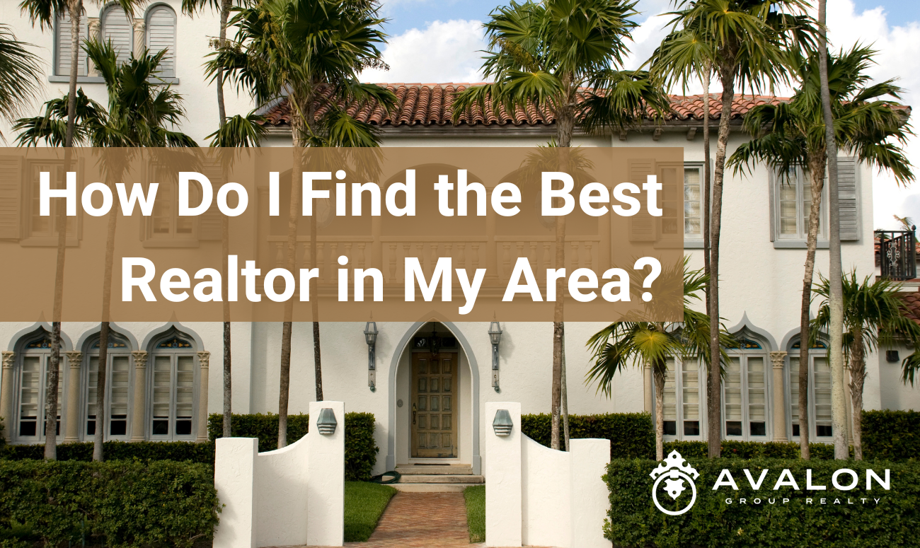 How Do I Find the Best Realtor in My Area picture shows a mansion that is beige with palm trees in the yard.