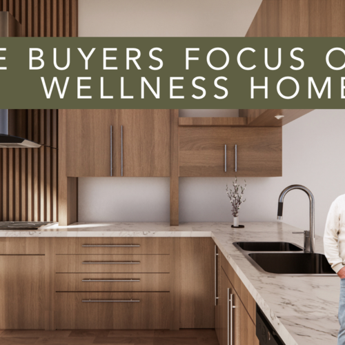 Home Buyers Focus on Wellness Homes