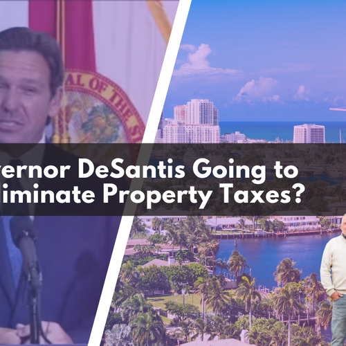 Is Governor DeSantis Going to Eliminate Property Taxes?