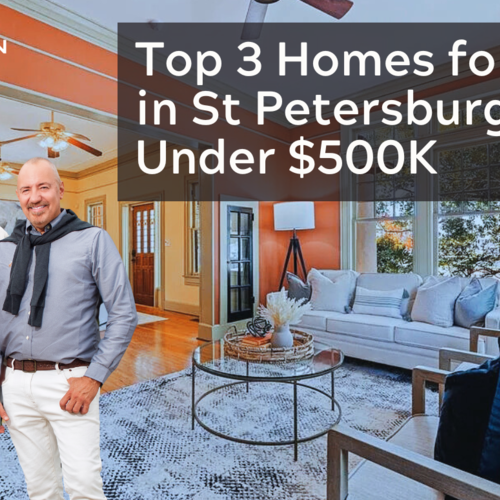 Top 3 Homes for Sale in St Petersburg Under $500K