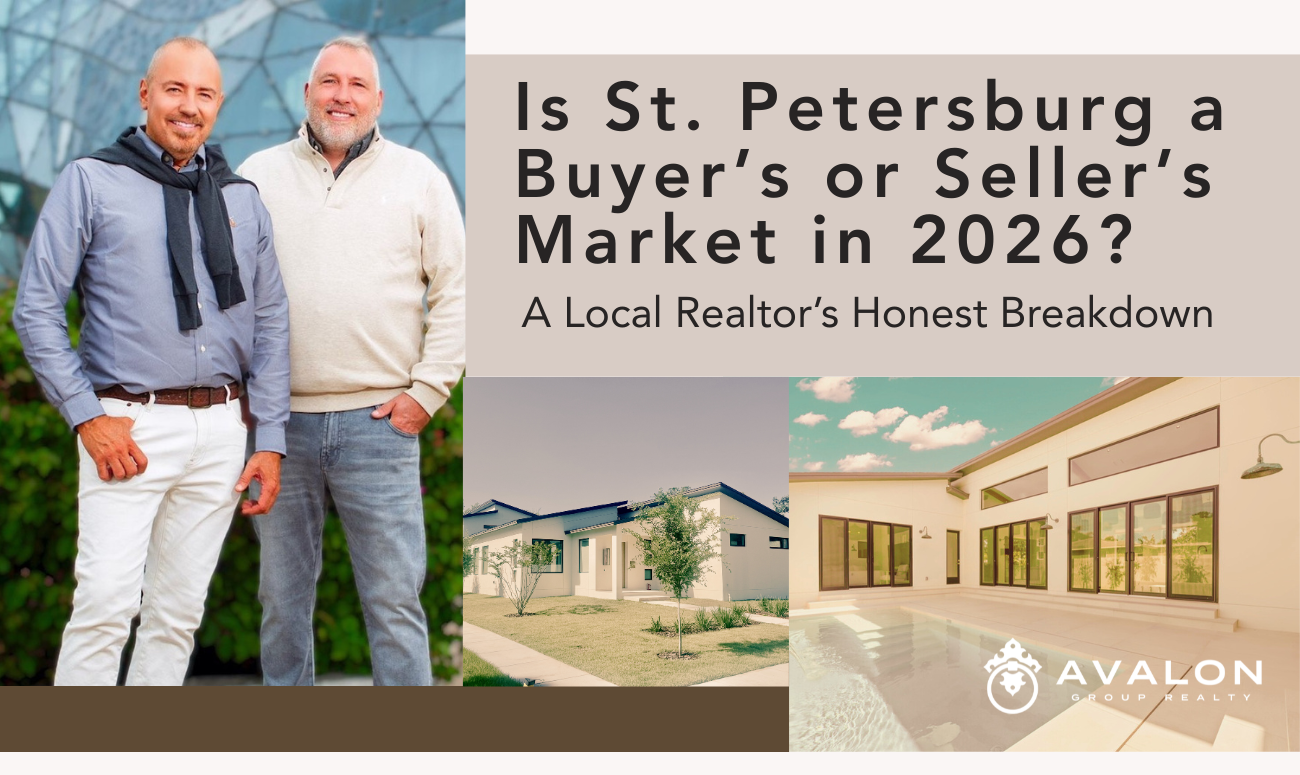Is St. Petersburg a buyer’s or seller’s market in 2026? Rob Johnson and Aaron Hunt of Avalon Group Realty with modern St Petersburg homes.