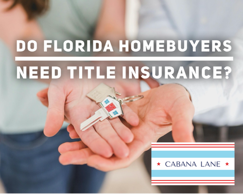 Do Florida Homebuyers Need Title Insurance?