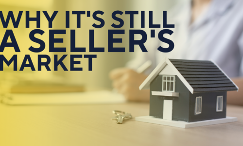 Why It’s Still a Sellers’ Market
