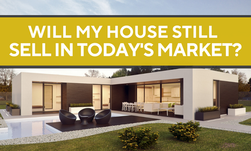 Will My House Still Sell in Today’s …