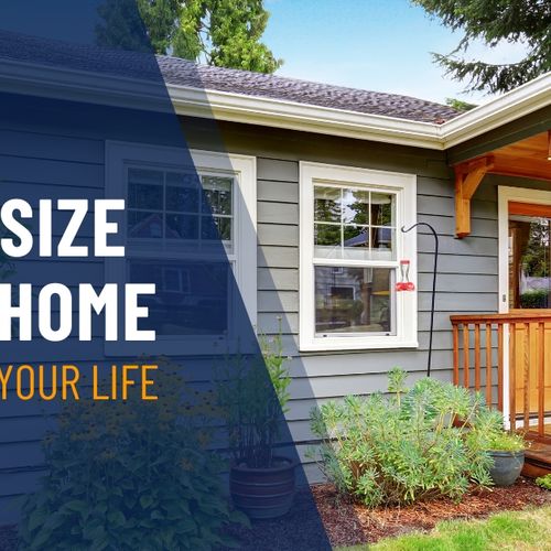 Downsize Your Home, Rightsize Your Life:  How to Choose the Ideal Smaller Home