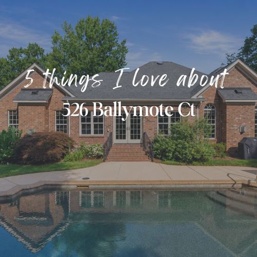 5 things I love about about 526 Ballymote Ct