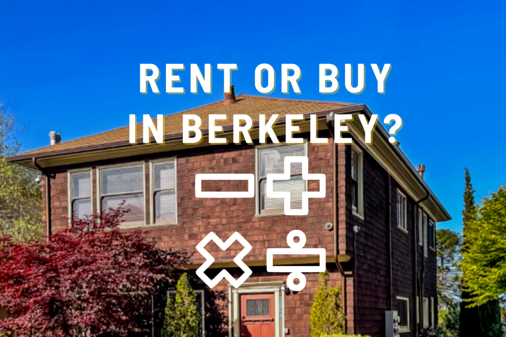 Rent vs Buy a Home in Berkeley? Susie Wyshak, Rockridge & Berkeley Home Buyers Real Estate Agent