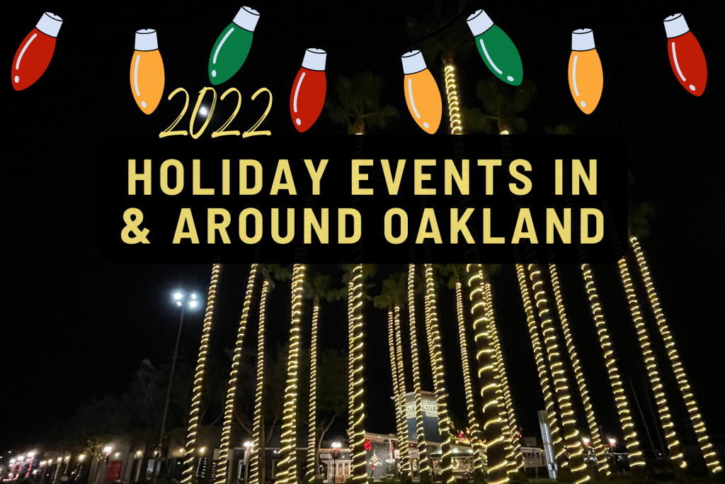 5 Oakland & Piedmont Family Friendly Holiday Events December 2022