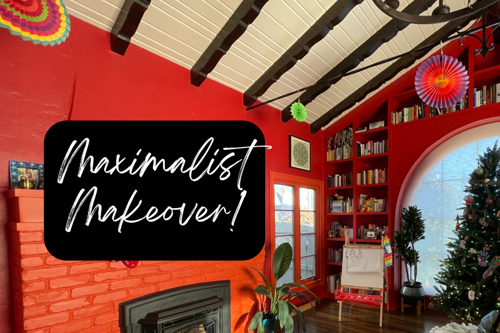 maximalist home makeover 2023