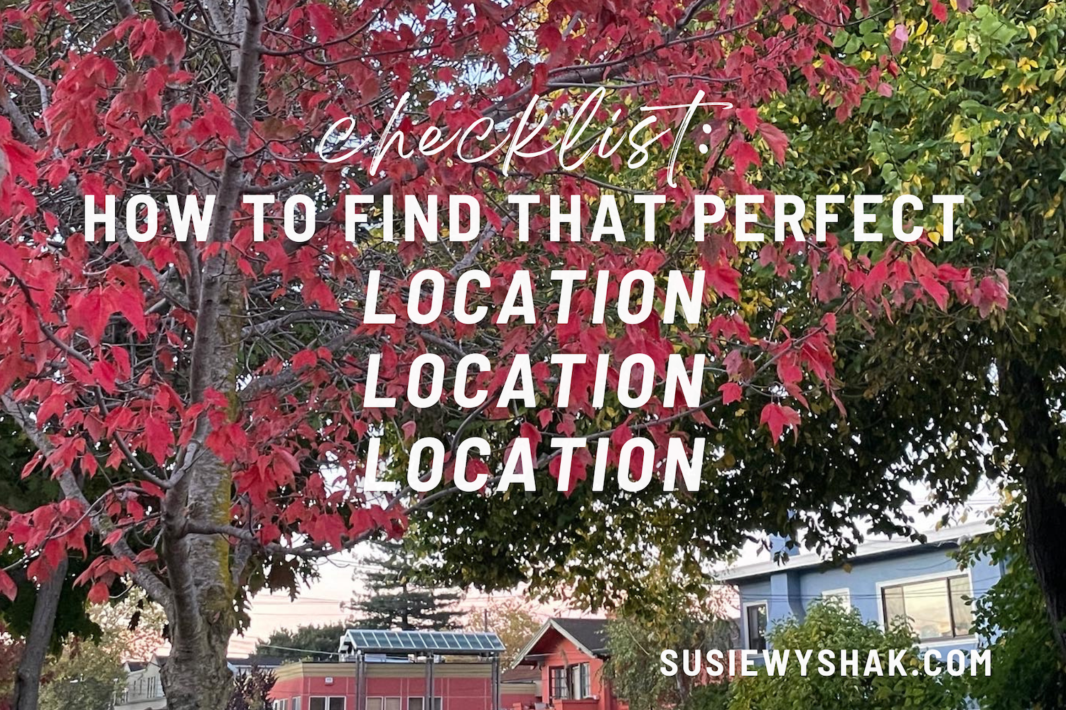 Finding the perfect property location