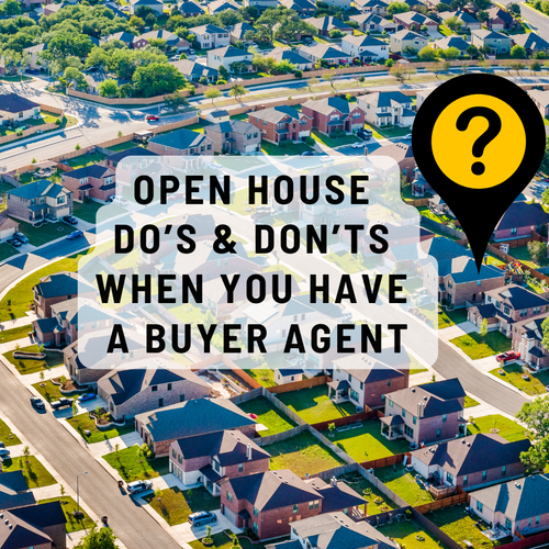 6 Things NOT To Ask At An Open House If You Have a Buyer Agent