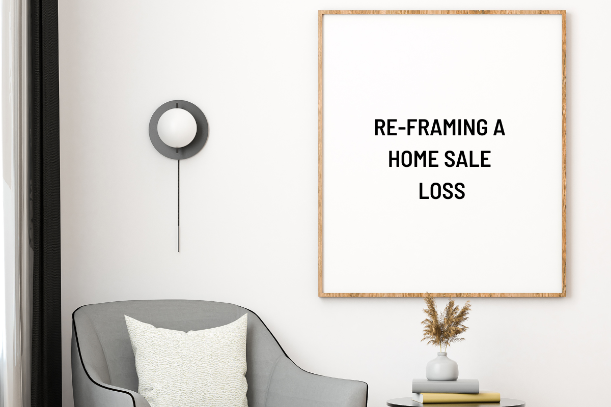 reframe or avoid the prospect of losing money on a home sale