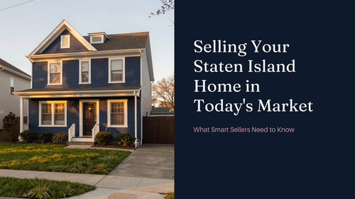 Selling Your Staten Island Home in Today’s Market: What Smart &hellip;