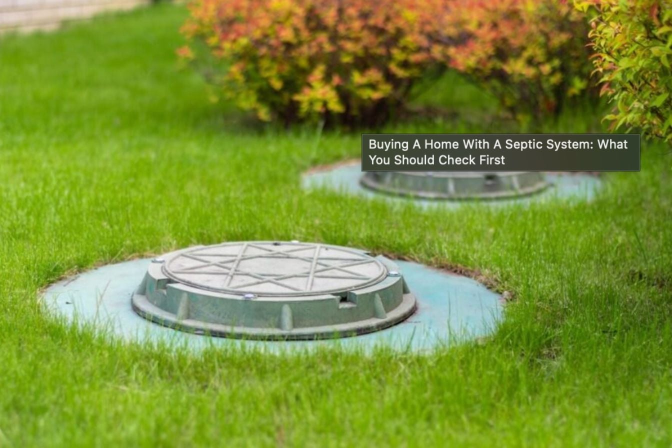 Buying A Home With A Septic System: What You Should Check First