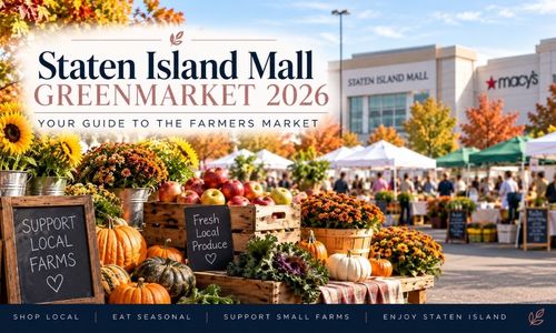 Staten Island Mall Greenmarket 2026: Your Guide to the Farmers &hellip;