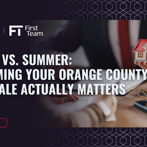 Spring vs. Summer: Why Timing Your Orange County Home Sale Actually Matters