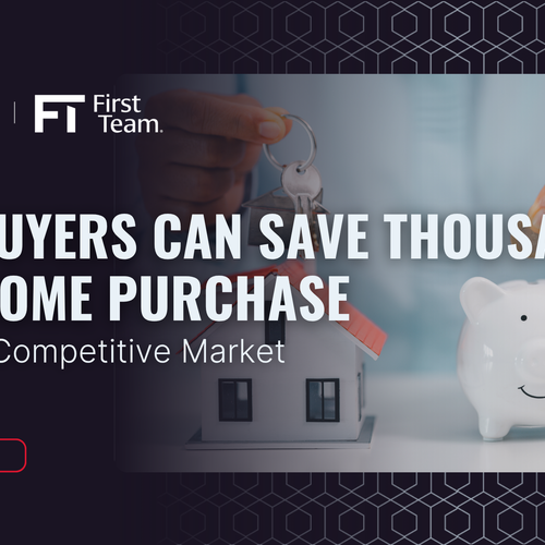 How Buyers Can Save Thousands on a Home Purchase — Even in a Competitive Market