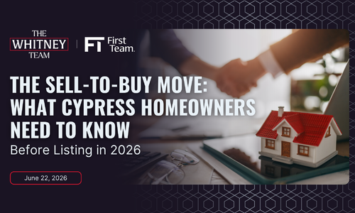 The Sell-to-Buy Move: What Cypress Homeowners Need to Know Before &hellip;