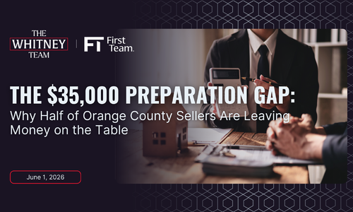 The $35,000 Preparation Gap: Why Half of Orange County Sellers &hellip;