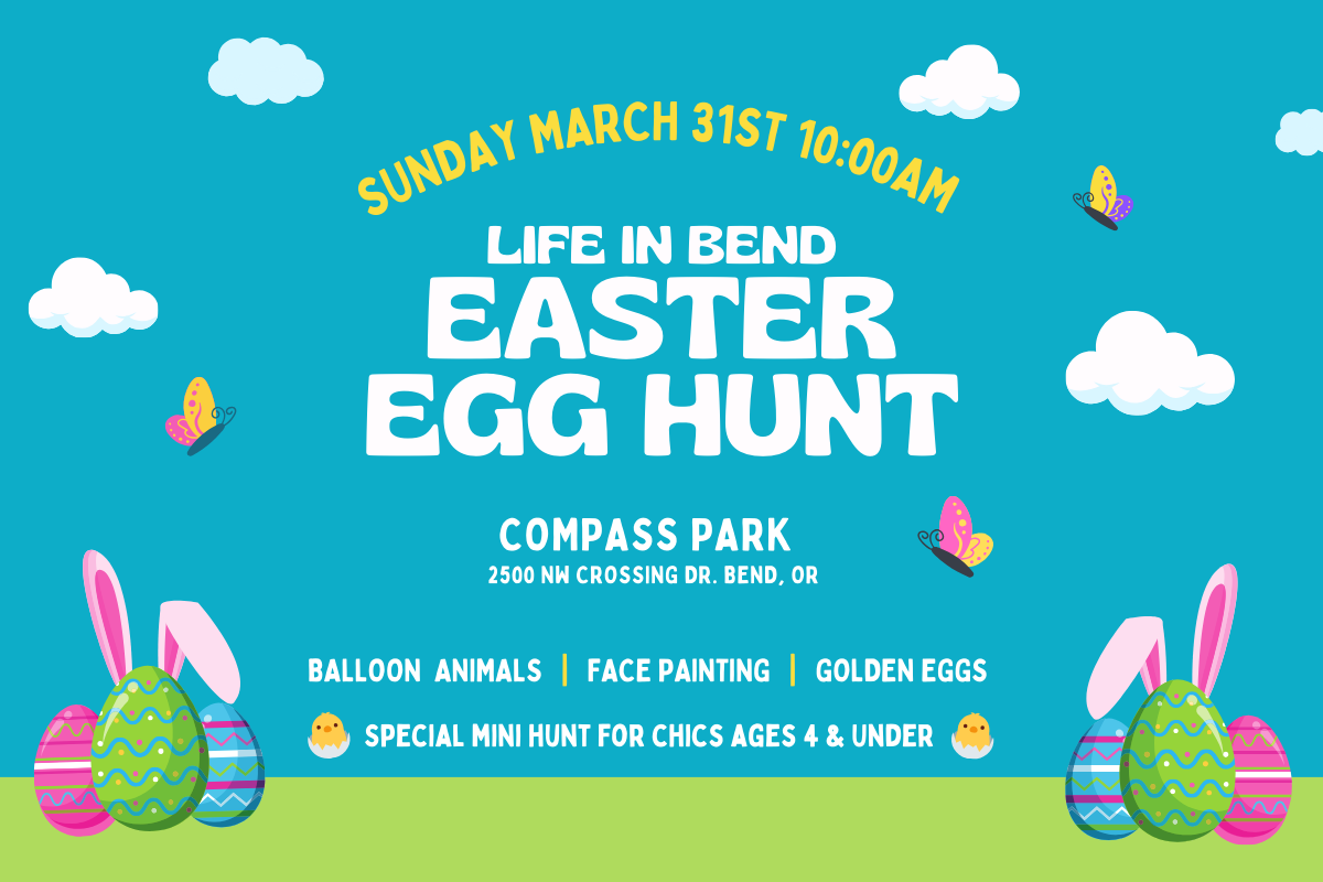 Life in Bend Easter Egg Hunt Tiffany Vasquez Bend Real Estate Bend Oregon