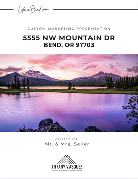 Life in Bend Market Maximization Plan Tiffany Vasquez Real Estate Top Luxury Service and Listing Agent