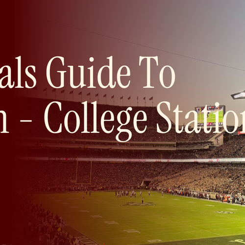 A Local's Guide to College Station: Our Favorite Places & Things to Do