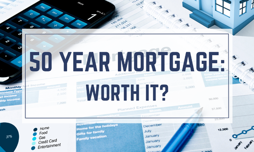 50-Year Mortgages: Are They Worth It