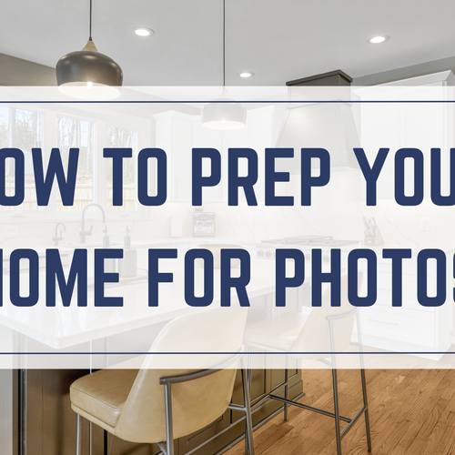 How to Prep Your Home for Photos