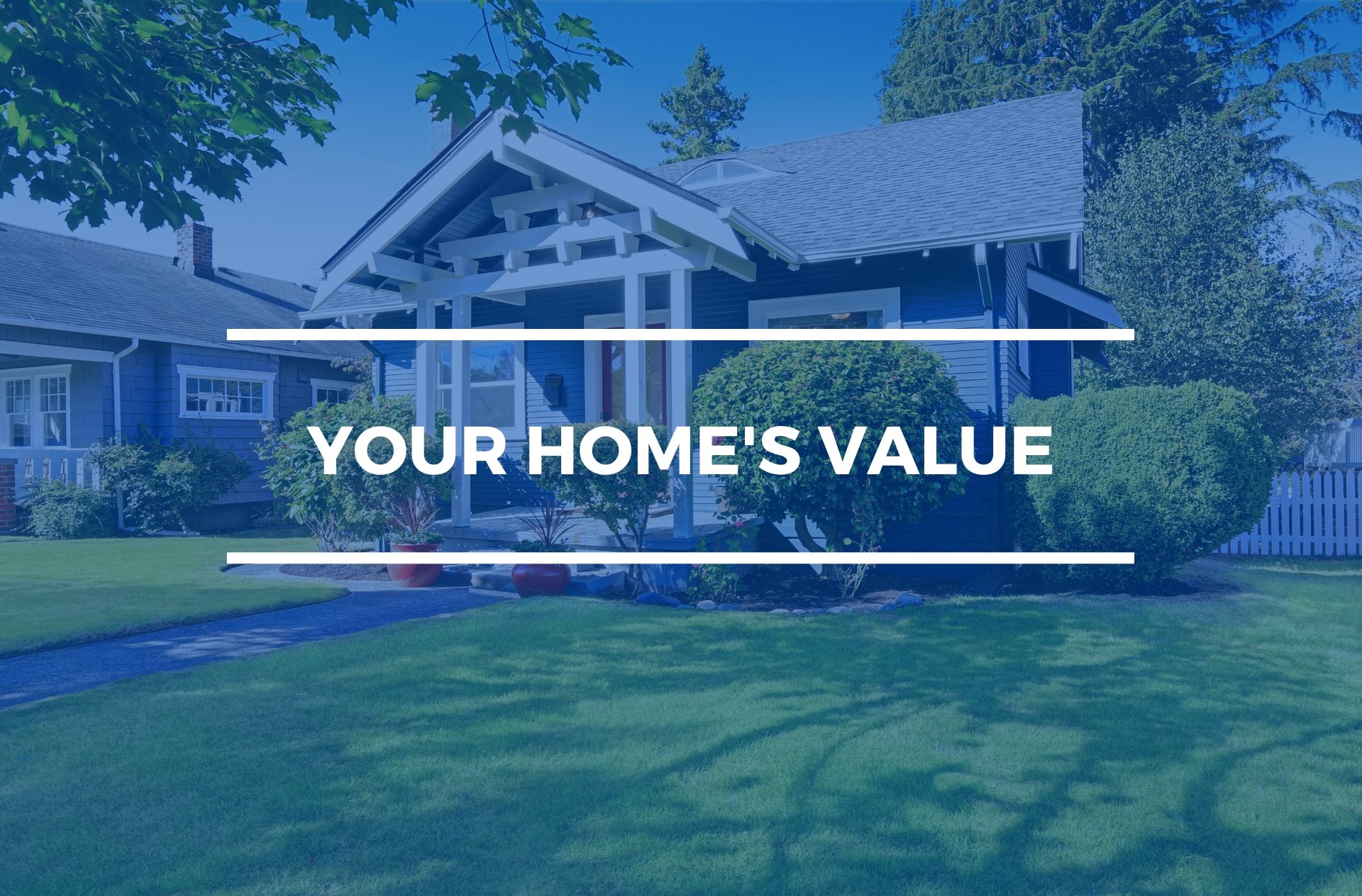 Your Homes Value