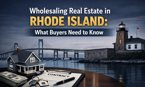 Wholesaling Real Estate in Rhode Island: What Buyers Need to &hellip;