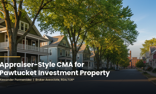Appraiser-Style CMA for Pawtucket Investment Property: A Defensible ROI Analysis &hellip;