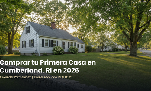 Comprar tu Primera Casa en Cumberland, RI en 2026: &hellip;