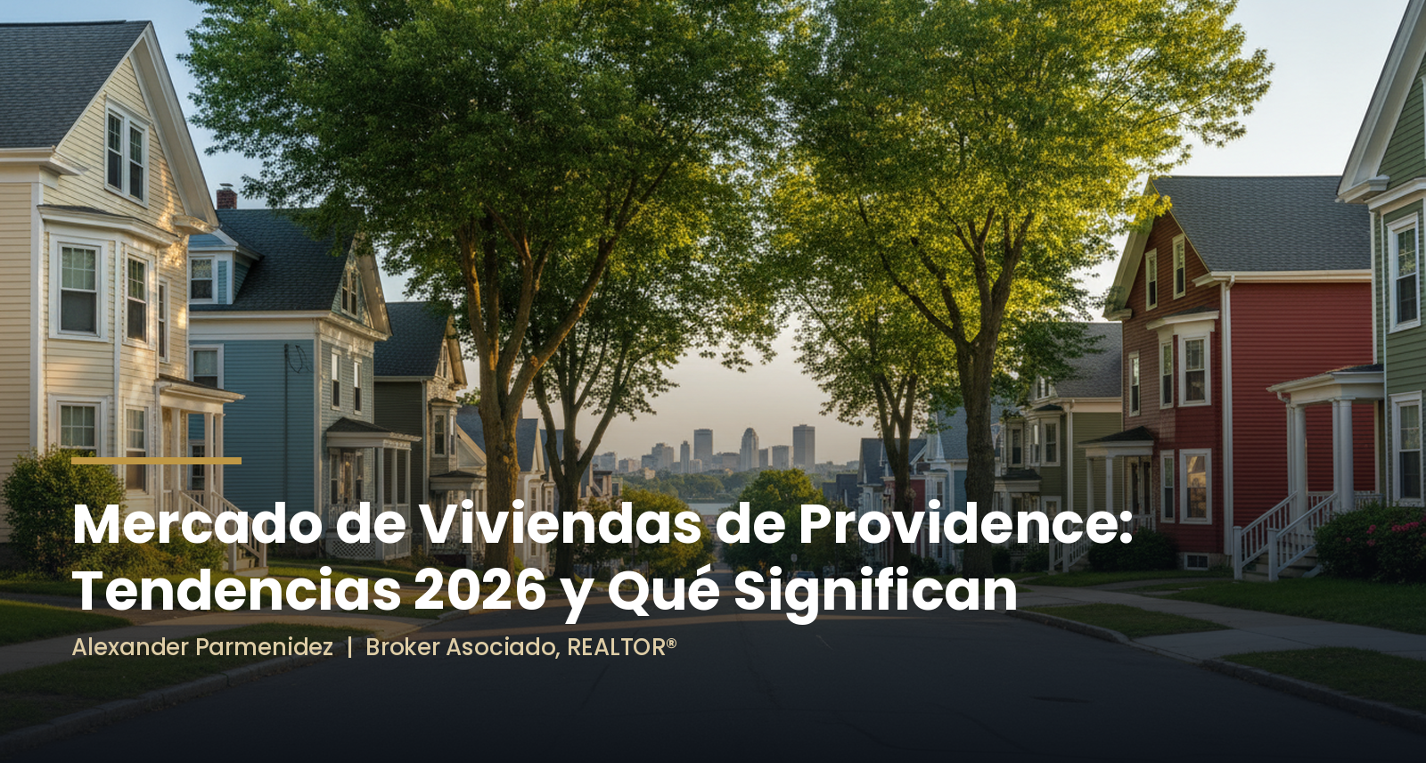 tendencias-mercado-viviendas-providence-2026-alexander-parmenidez